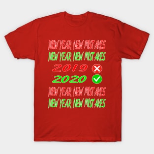 new year new mistakes | new year collection T-Shirt